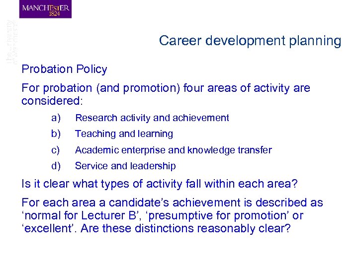 Career development planning Probation Policy For probation (and promotion) four areas of activity are