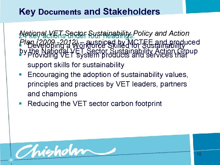 Key Documents and Stakeholders National VET under four headings: 24 key actions. Sector Sustainability