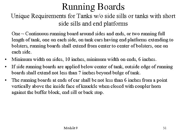 Running Boards Unique Requirements for Tanks w/o side sills or tanks with short side