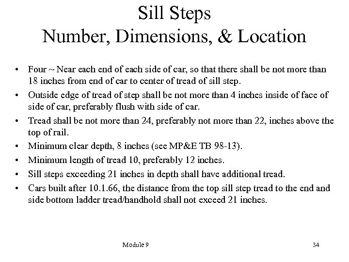 Sill Steps Number, Dimensions, & Location • Four ~ Near each end of each
