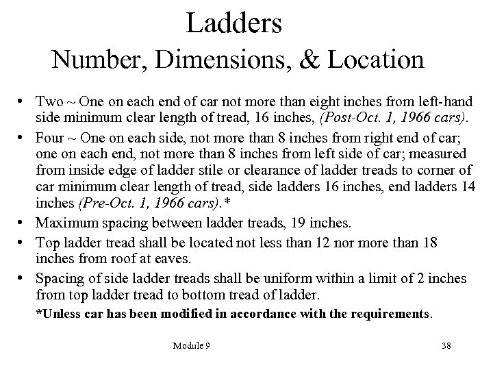 Ladders Number, Dimensions, & Location • Two ~ One on each end of car
