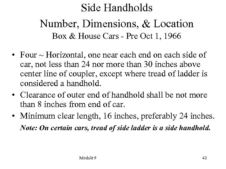 Side Handholds Number, Dimensions, & Location Box & House Cars - Pre Oct 1,