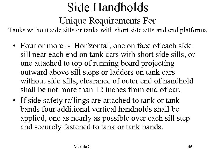 Side Handholds Unique Requirements For Tanks without side sills or tanks with short side