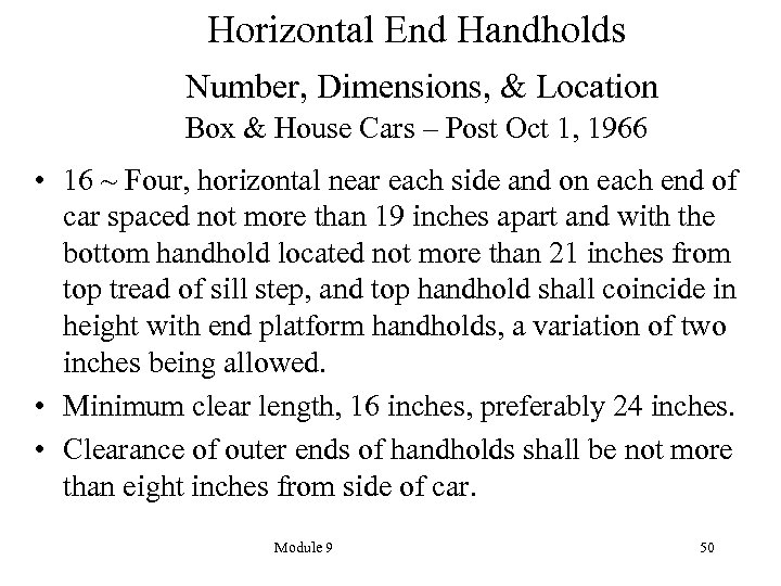 Horizontal End Handholds Number, Dimensions, & Location Box & House Cars – Post Oct