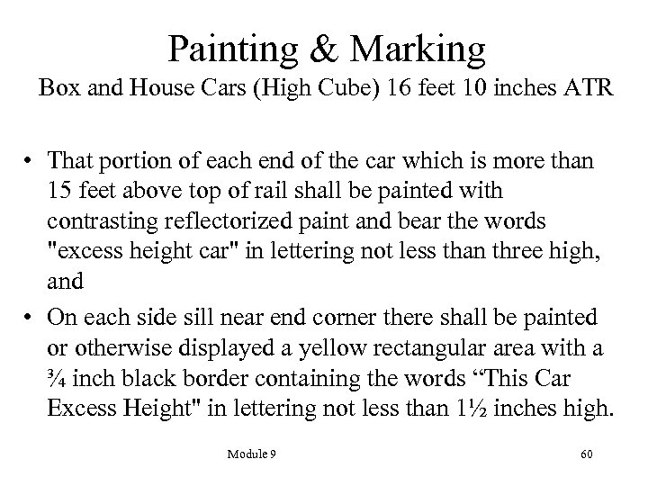Painting & Marking Box and House Cars (High Cube) 16 feet 10 inches ATR