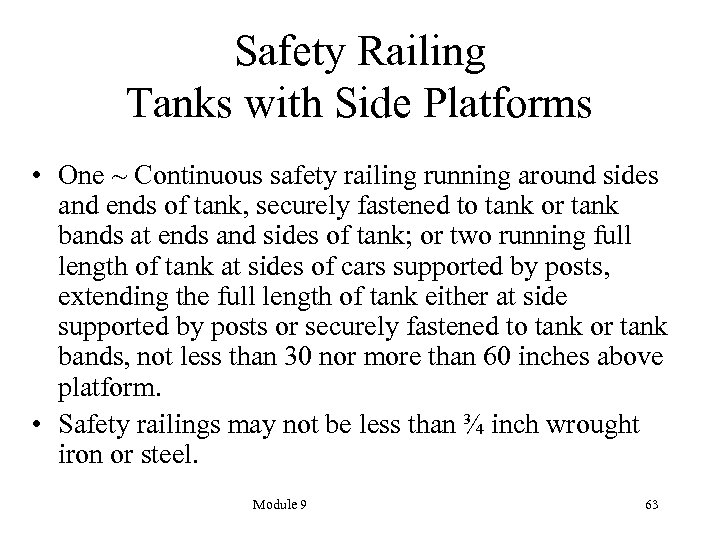 Safety Railing Tanks with Side Platforms • One ~ Continuous safety railing running around
