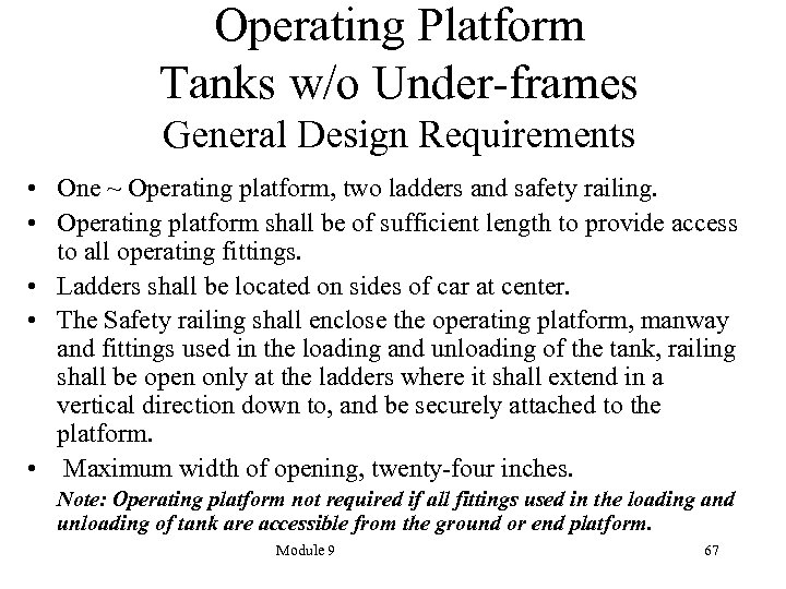 Operating Platform Tanks w/o Under-frames General Design Requirements • One ~ Operating platform, two