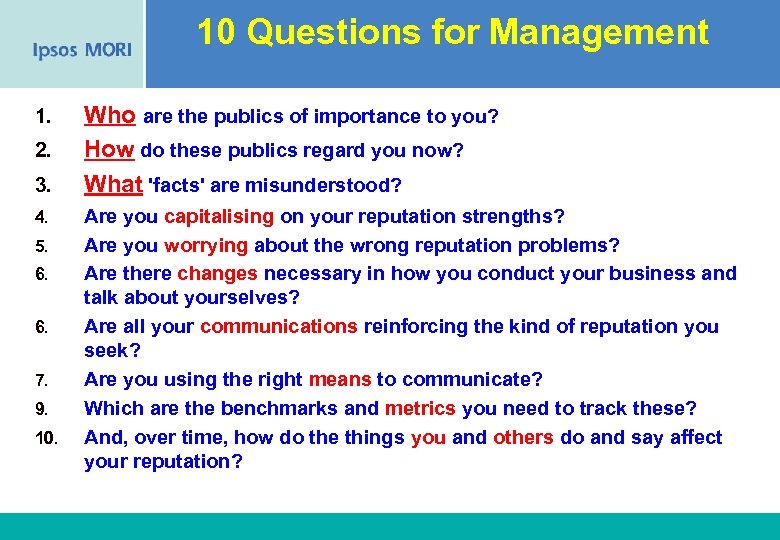 10 Questions for Management 1. 2. 3. 4. 5. 6. 6. 7. 9. 10.