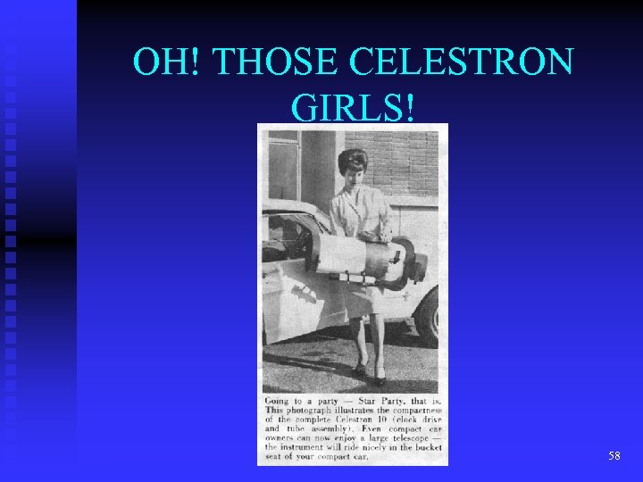 OH! THOSE CELESTRON GIRLS! 58 