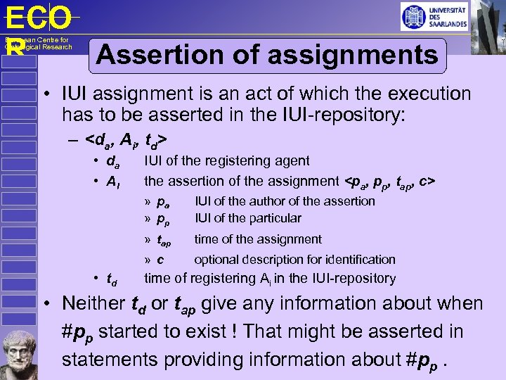 ECO R Assertion of assignments European Centre for Ontological Research • IUI assignment is