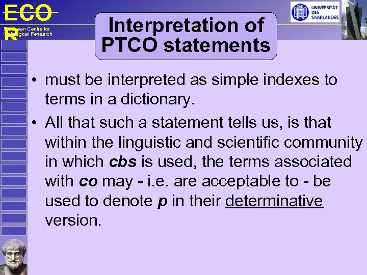 ECO R European Centre for Ontological Research Interpretation of PTCO statements • must be