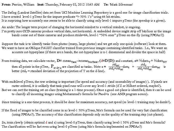 From: Perrizo, William Sent: Thursday, February 02, 2012 10: 45 AM To: 'Mark Silverman'