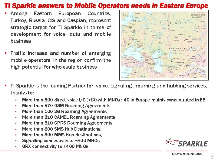 TI Sparkle answers to Mobile Operators needs in Eastern Europe § Among Eastern European