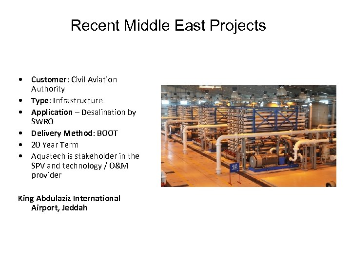 Recent Middle East Projects • Customer: Civil Aviation Authority • Type: Infrastructure • Application