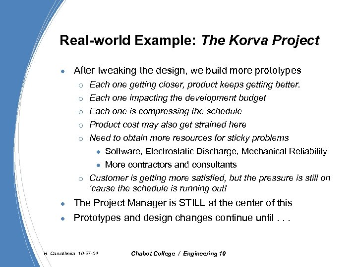 Real-world Example: The Korva Project l After tweaking the design, we build more prototypes