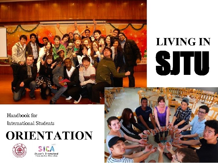 LIVING IN SJTU Handbook for International Students ORIENTATION 