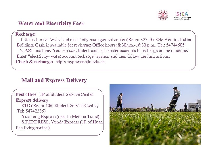 Water and Electricity Fees Recharge: 1. Scratch card: Water and electricity management center (Room