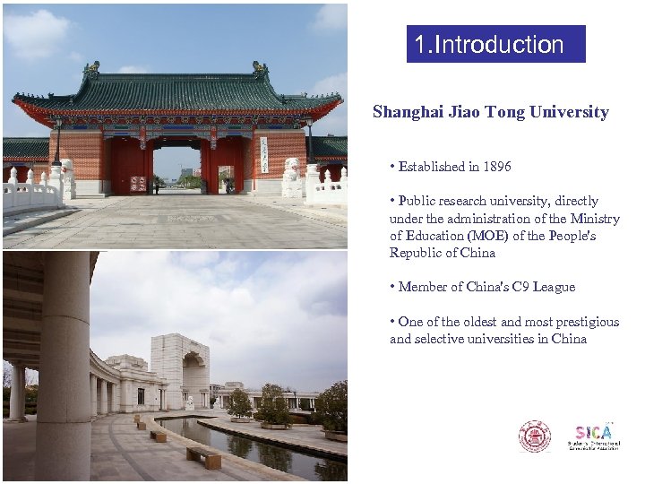 1. Introduction Shanghai Jiao Tong University • Established in 1896 • Public research university,