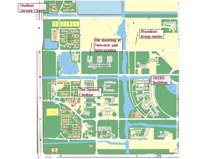 Student Service Center the Building of Network and Information Huanlian living center SEIEE Building