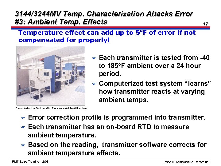 3144/3244 MV Temp. Characterization Attacks Error #3: Ambient Temp. Effects 17 Temperature effect can