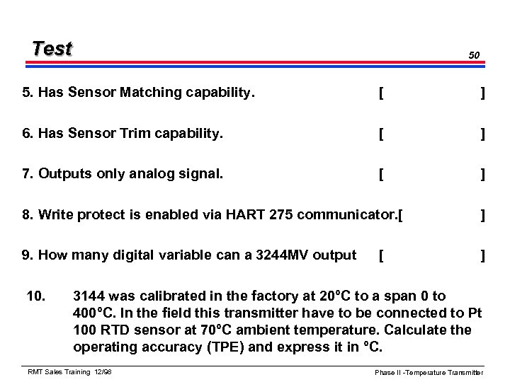 Test 50 5. Has Sensor Matching capability. [ ] 6. Has Sensor Trim capability.