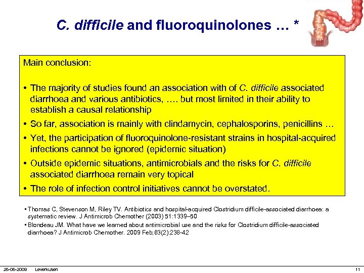 C. difficile and fluoroquinolones … * Main conclusion: • The majority of studies found
