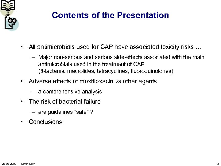 Contents of the Presentation • All antimicrobials used for CAP have associated toxicity risks