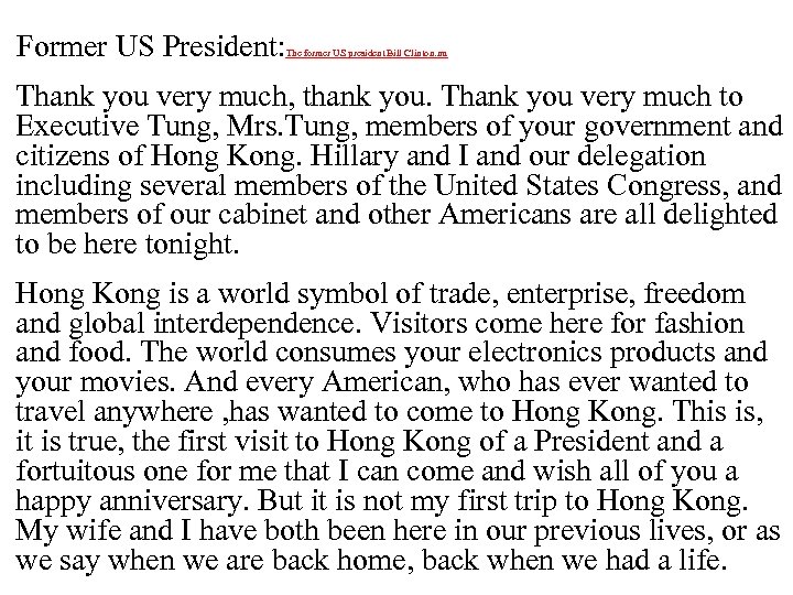 n n Former US President: The former US president Bill Clinton. rm Thank you