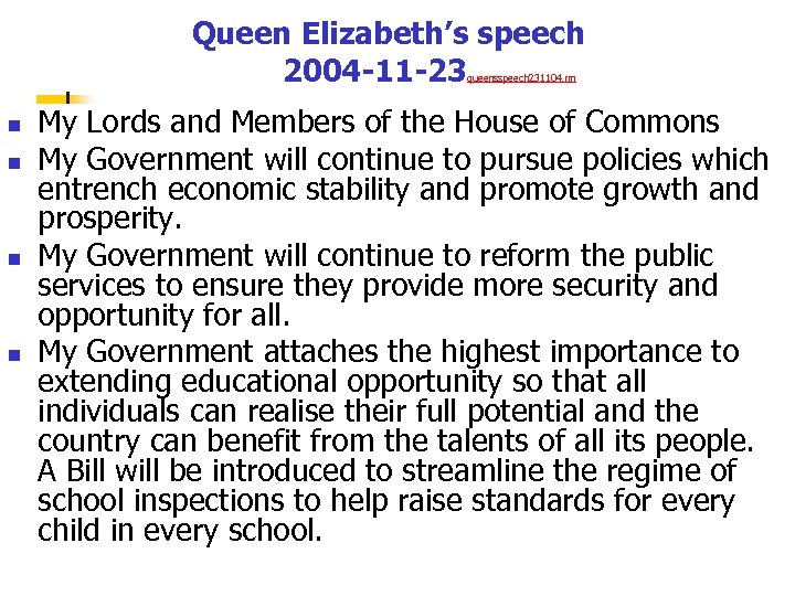 Queen Elizabeth’s speech 2004 -11 -23 queensspeech 231104. rm n n My Lords and