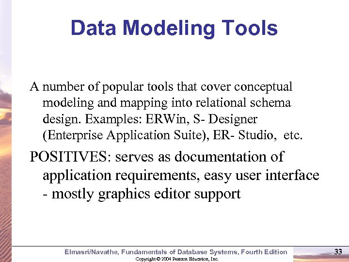 Data Modeling Tools A number of popular tools that cover conceptual modeling and mapping