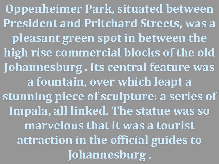 Oppenheimer Park, situated between President and Pritchard Streets, was a pleasant green spot in