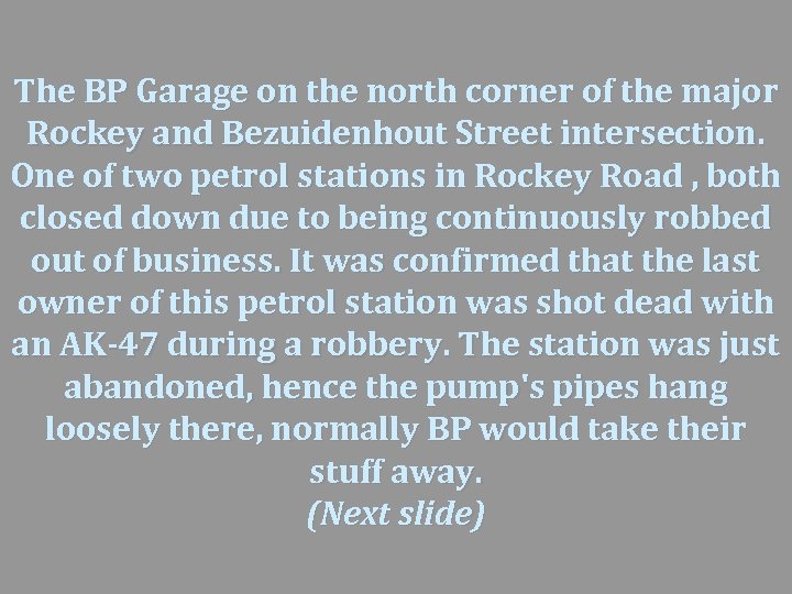 The BP Garage on the north corner of the major Rockey and Bezuidenhout Street