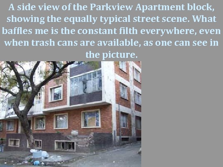 A side view of the Parkview Apartment block, showing the equally typical street scene.