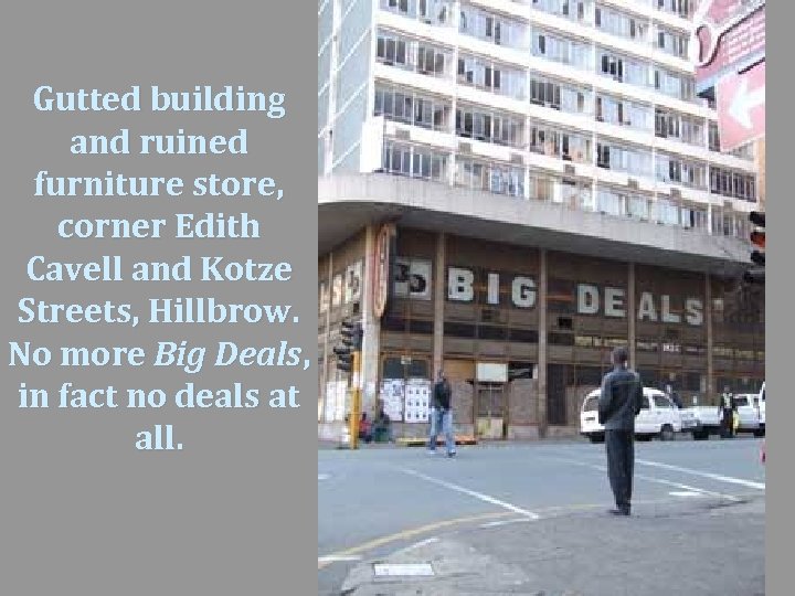 Gutted building and ruined furniture store, corner Edith Cavell and Kotze Streets, Hillbrow. No