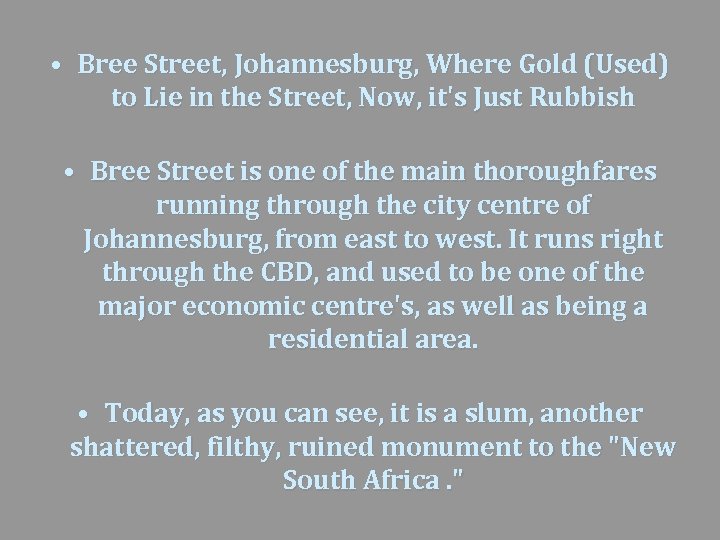  • Bree Street, Johannesburg, Where Gold (Used) to Lie in the Street, Now,