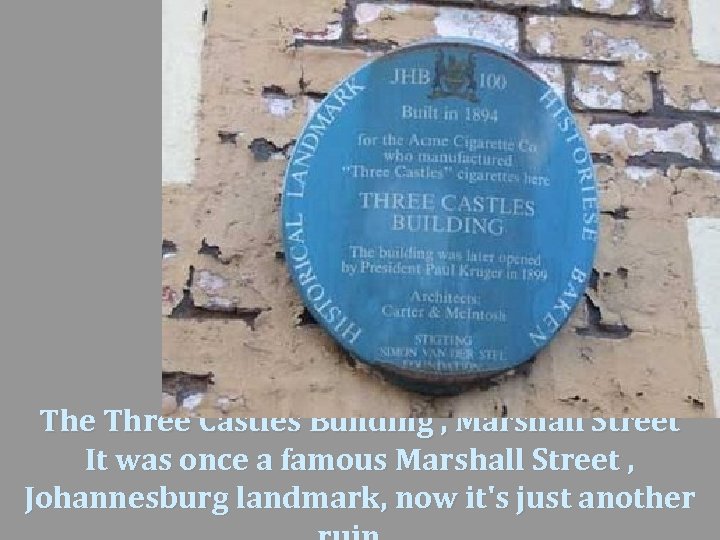 The Three Castles Building , Marshall Street It was once a famous Marshall Street