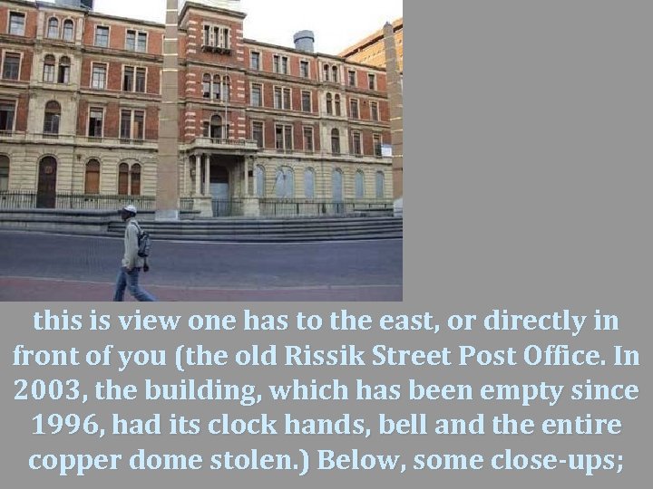 this is view one has to the east, or directly in front of you