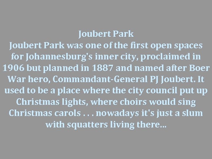 Joubert Park was one of the first open spaces for Johannesburg's inner city, proclaimed