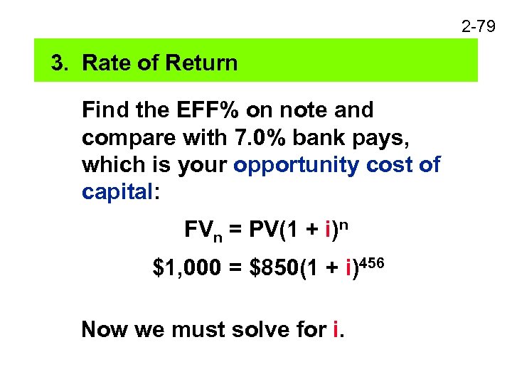 2 -79 3. Rate of Return Find the EFF% on note and compare with