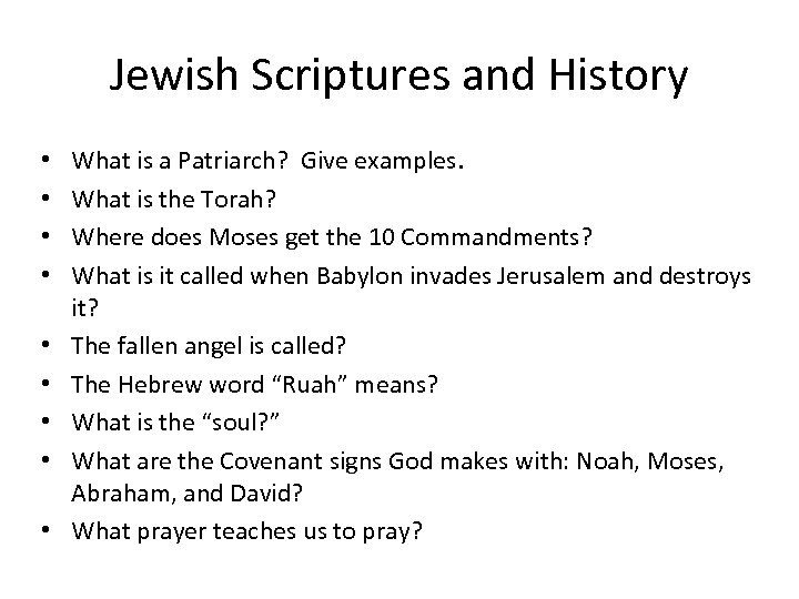 Jewish Scriptures and History • • • What is a Patriarch? Give examples. What