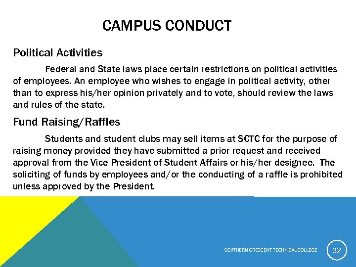 CAMPUS CONDUCT Political Activities Federal and State laws place certain restrictions on political activities