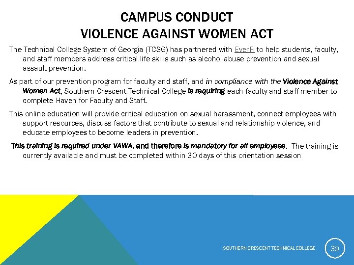 CAMPUS CONDUCT VIOLENCE AGAINST WOMEN ACT The Technical College System of Georgia (TCSG) has