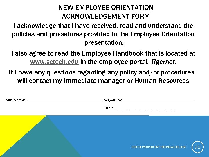 NEW EMPLOYEE ORIENTATION ACKNOWLEDGEMENT FORM I acknowledge that I have received, read and understand