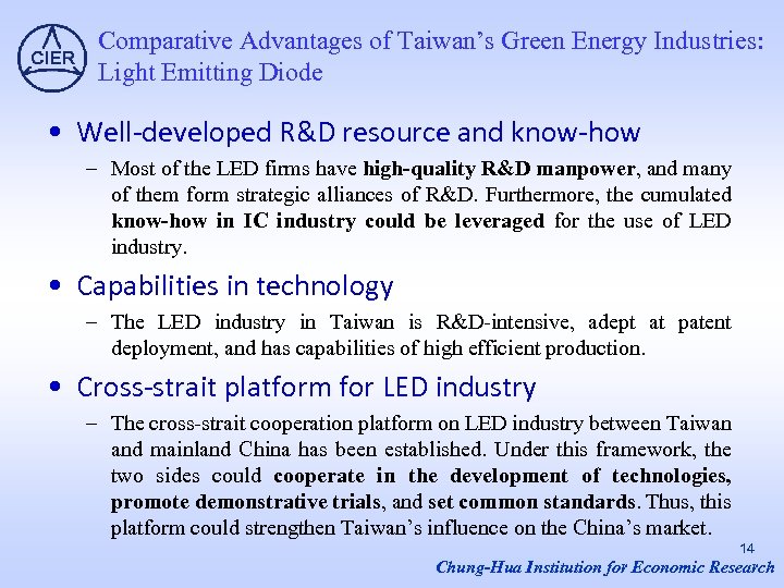 Comparative Advantages of Taiwan’s Green Energy Industries: Light Emitting Diode • Well-developed R&D resource