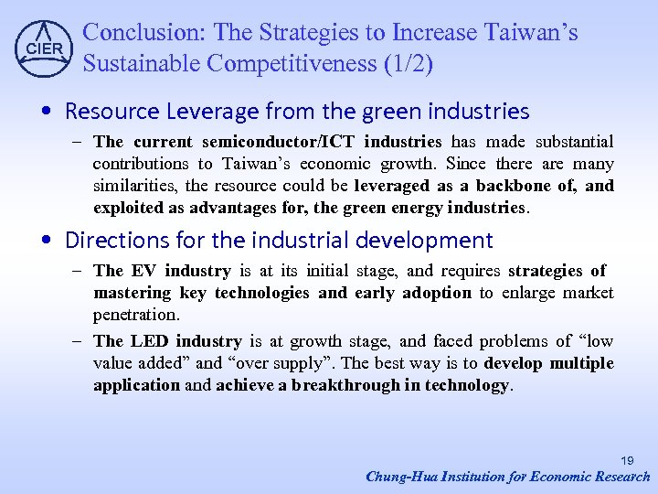 Conclusion: The Strategies to Increase Taiwan’s Sustainable Competitiveness (1/2) • Resource Leverage from the
