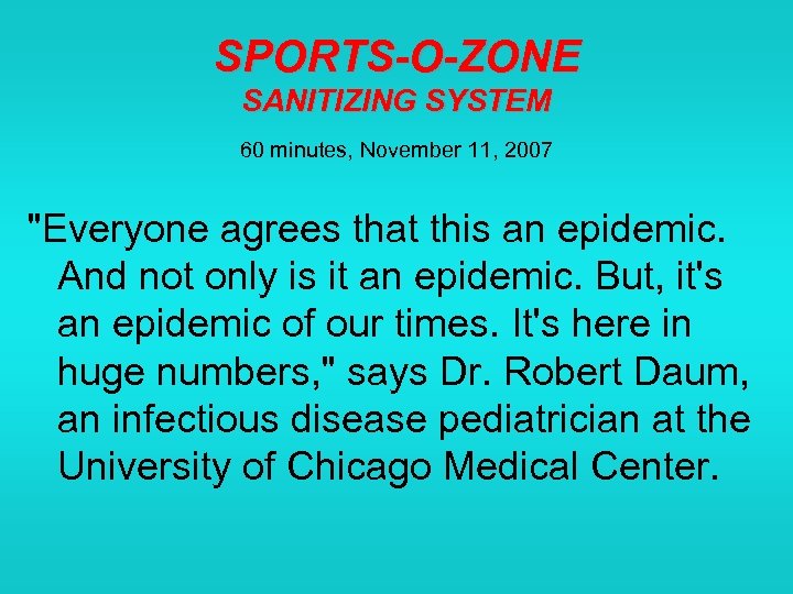 SPORTS-O-ZONE SANITIZING SYSTEM 60 minutes, November 11, 2007 