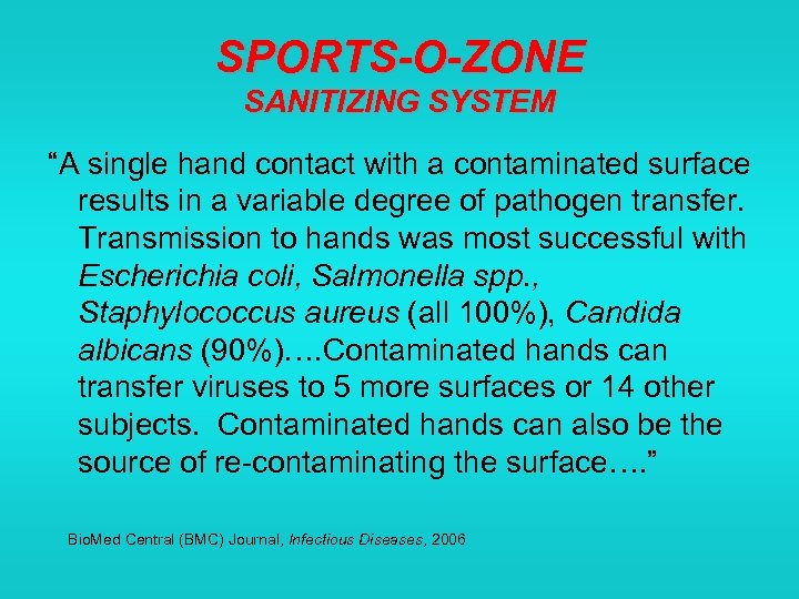 SPORTS-O-ZONE SANITIZING SYSTEM “A single hand contact with a contaminated surface results in a