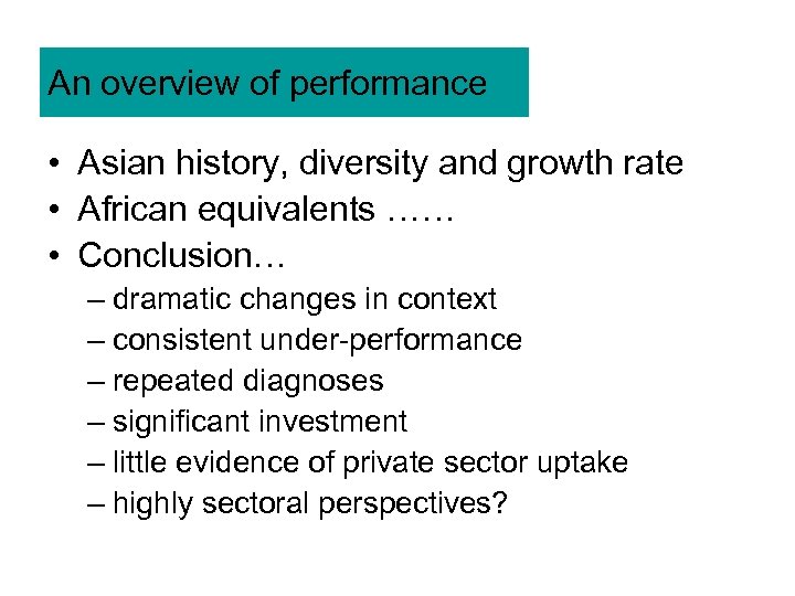 An overview of performance • Asian history, diversity and growth rate • African equivalents