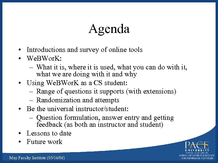 Agenda • Introductions and survey of online tools • We. BWor. K: – What
