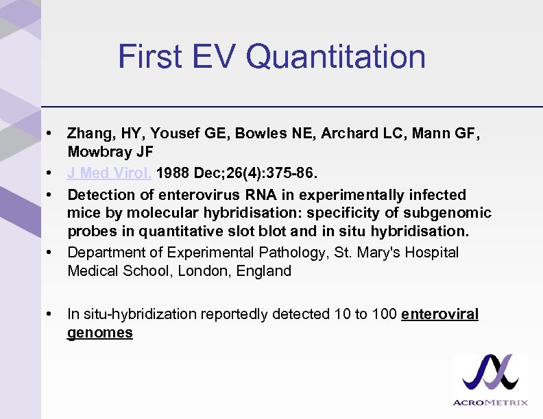 First EV Quantitation • Zhang, HY, Yousef GE, Bowles NE, Archard LC, Mann GF,